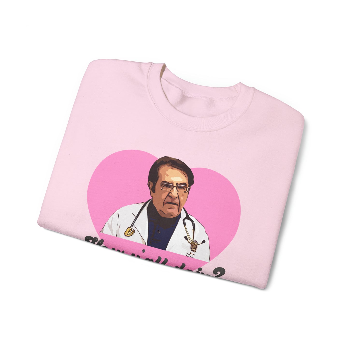 Dr. Now My 600lb Life PINK Unisex Heavy Blend™ Crewneck Sweatshirt