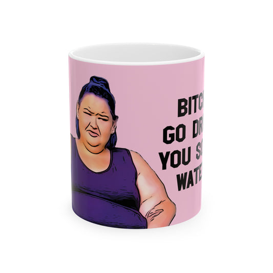 Amy Slaton 1000lb Sisters Drink Some Water Ceramic Mug, 11oz