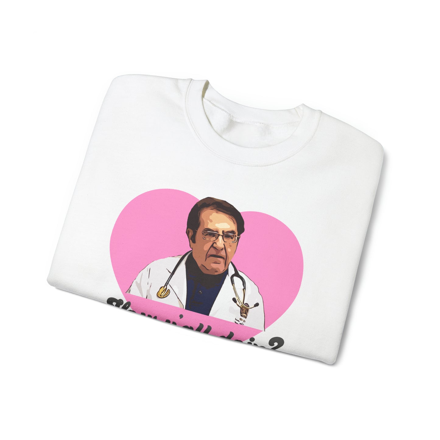 Dr. Now My 600lb Life PINK Unisex Heavy Blend™ Crewneck Sweatshirt