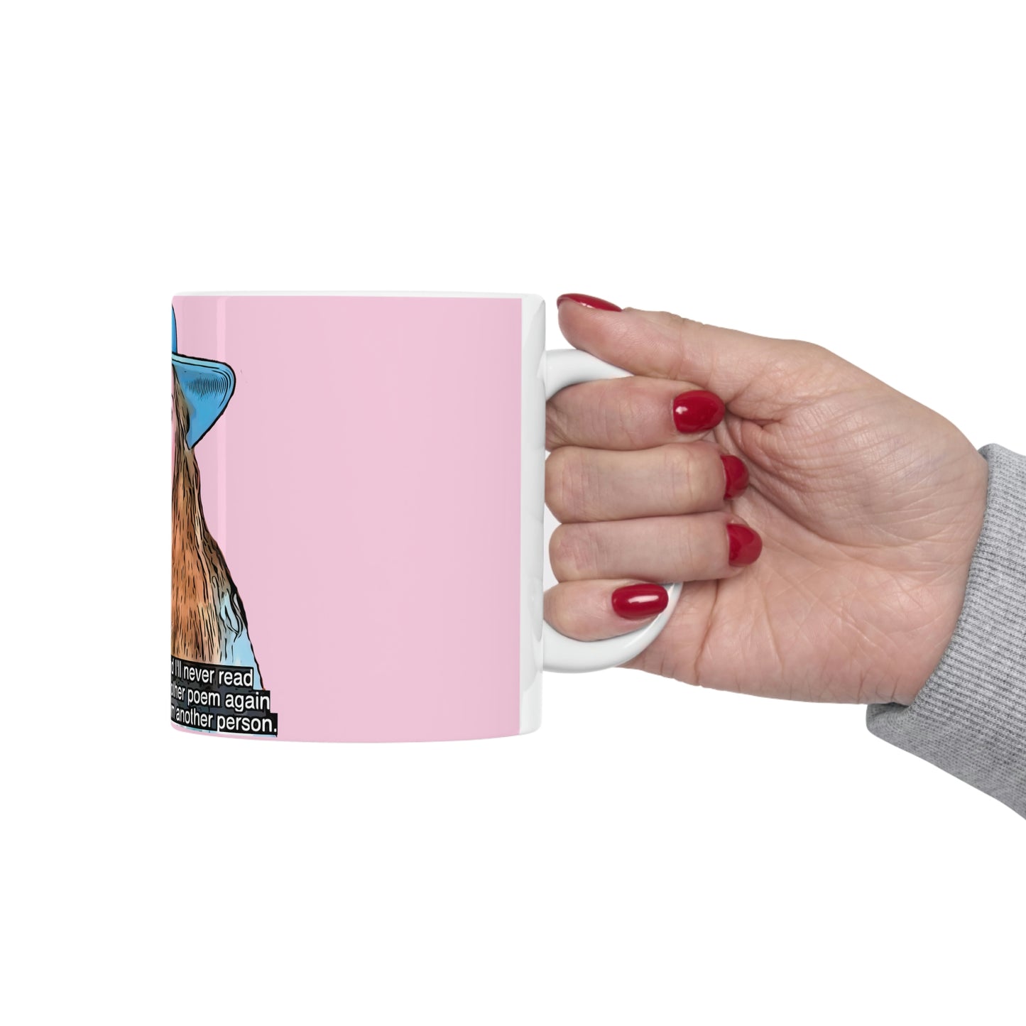 Debbie I'll Never Read Another Poem 90 Day Fiance Ceramic Mug 11oz