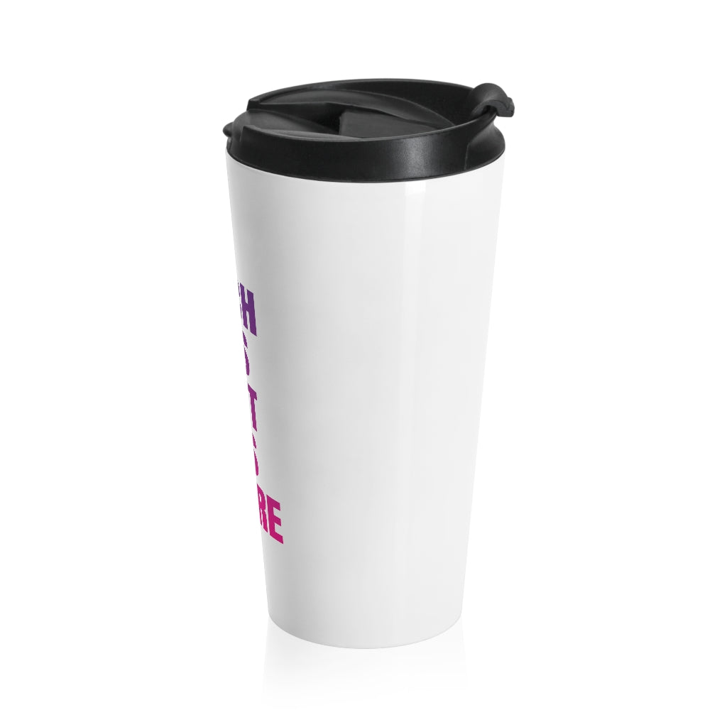 Bitch Ass Slut Ass Whore Stainless Steel Travel Mug
