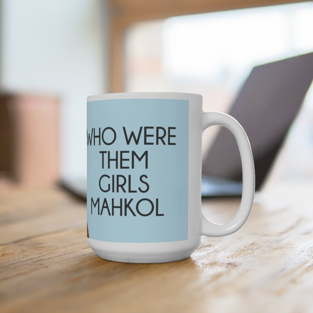 Angela Who Were Them Girls Mahkol Ceramic Mug 15oz