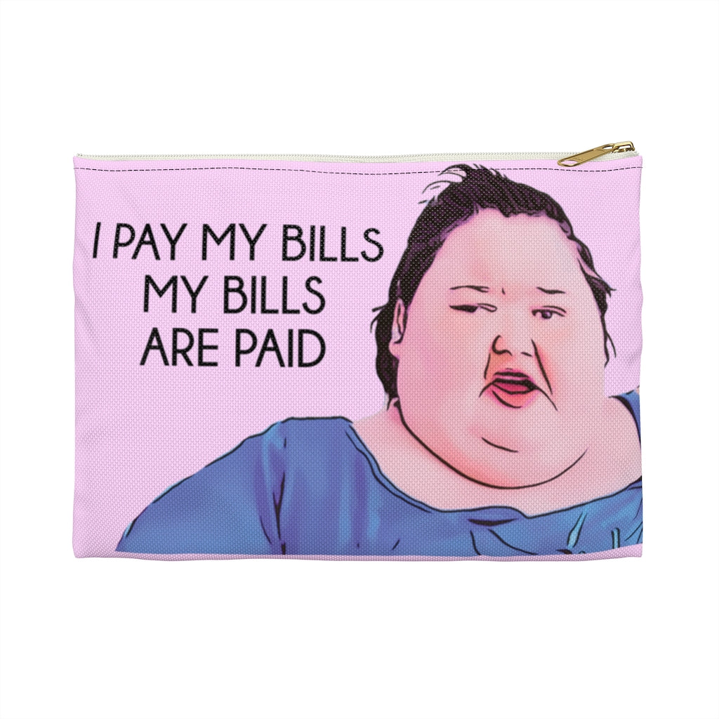 1000lb Sisters "I Pay My Bills" Makeup Bag
