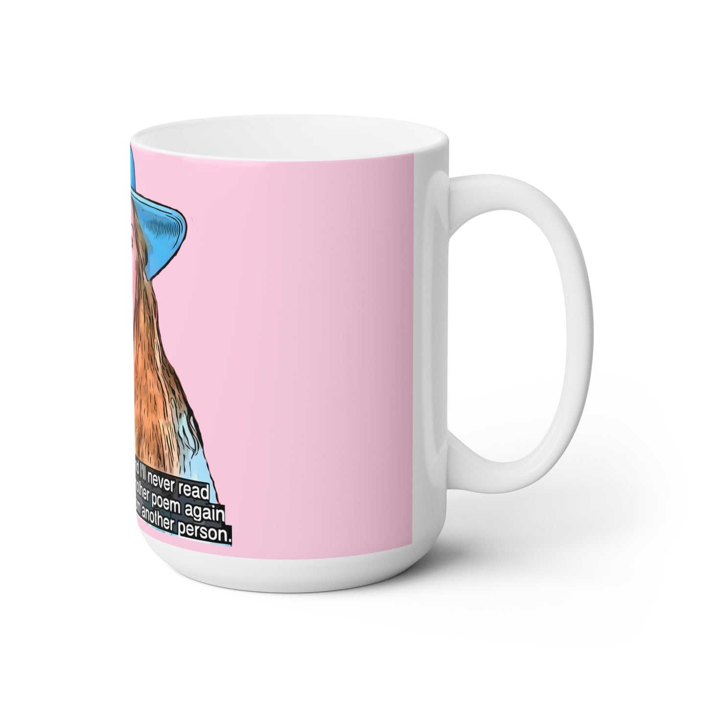Debbie I'll Never Read Another Poem 90 Day Fiance Ceramic Mug 15oz