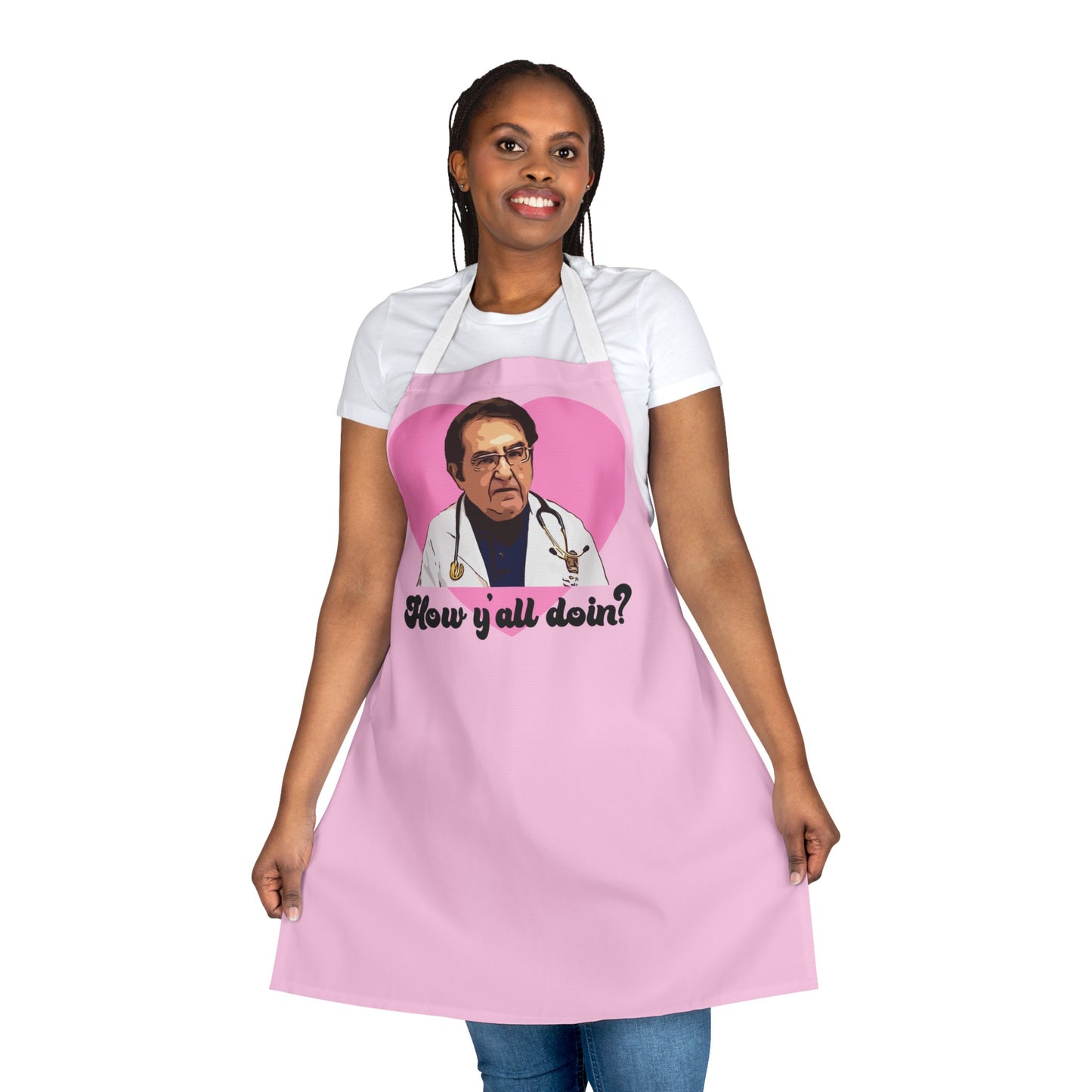 Dr. Now How Y'all Doin Kitchen Apron