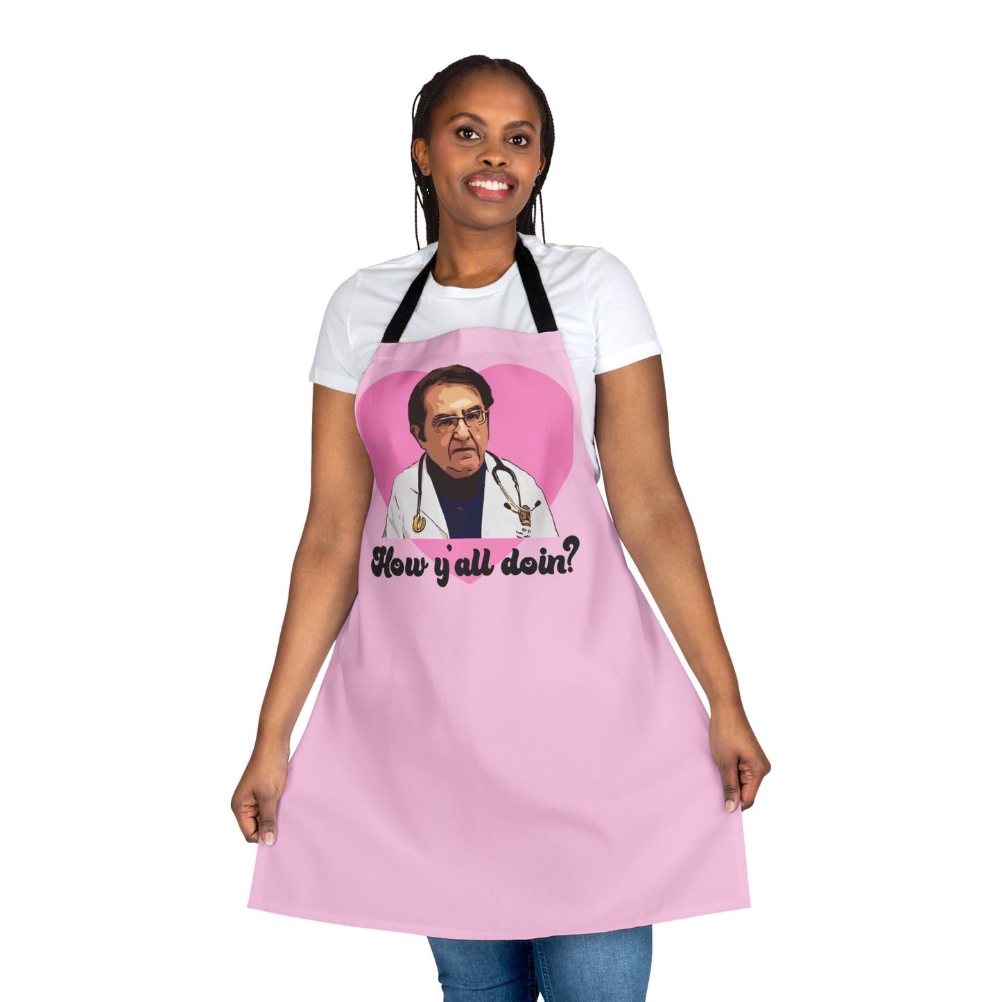 Dr. Now How Y'all Doin Kitchen Apron