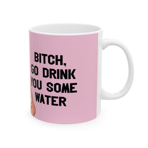 Amy Slaton 1000lb Sisters Drink Some Water Ceramic Mug, 11oz