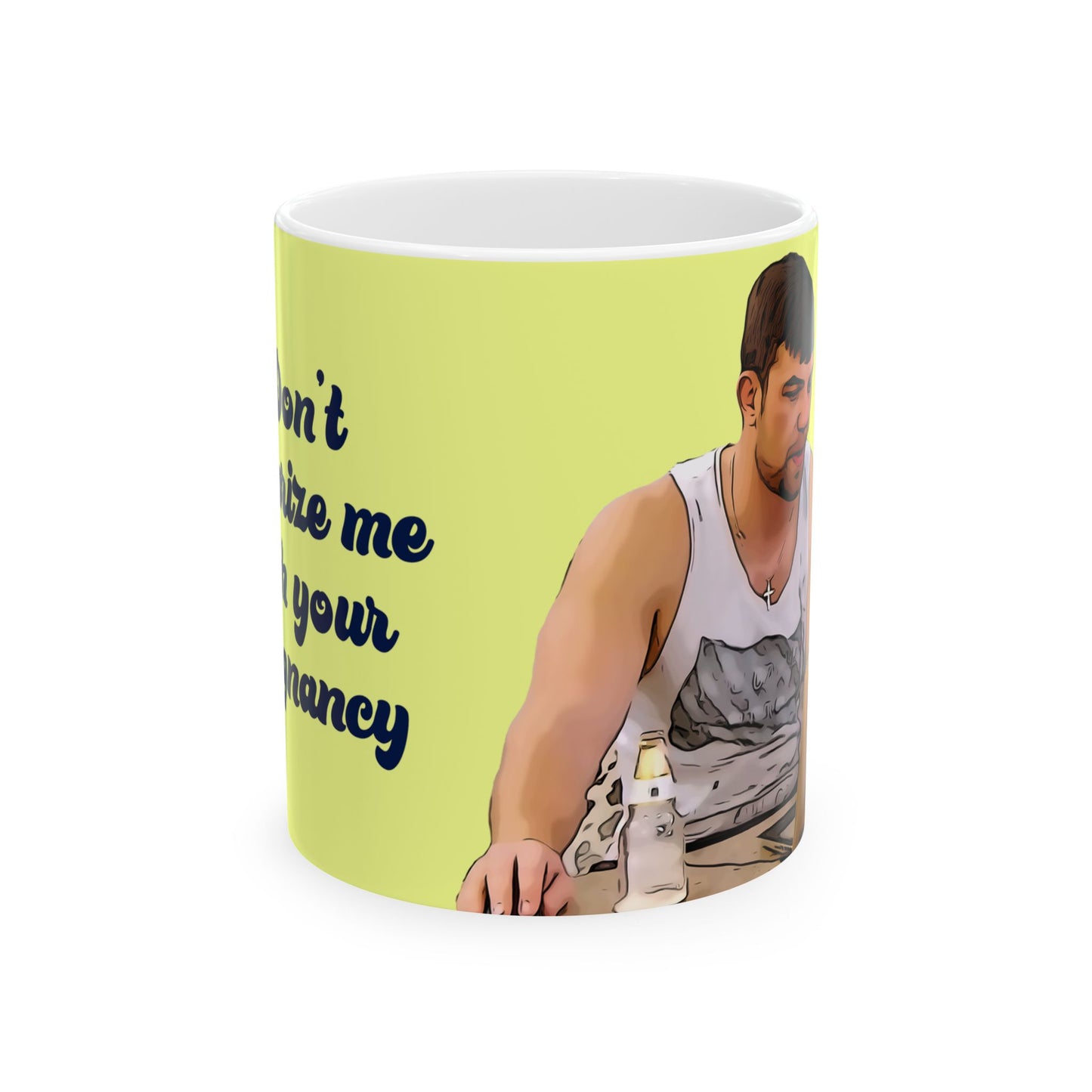 Andre Don't Terrorize Me Ceramic Mug, 11oz