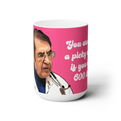 Dr. Now Picky Eater Ceramic Mug 15oz