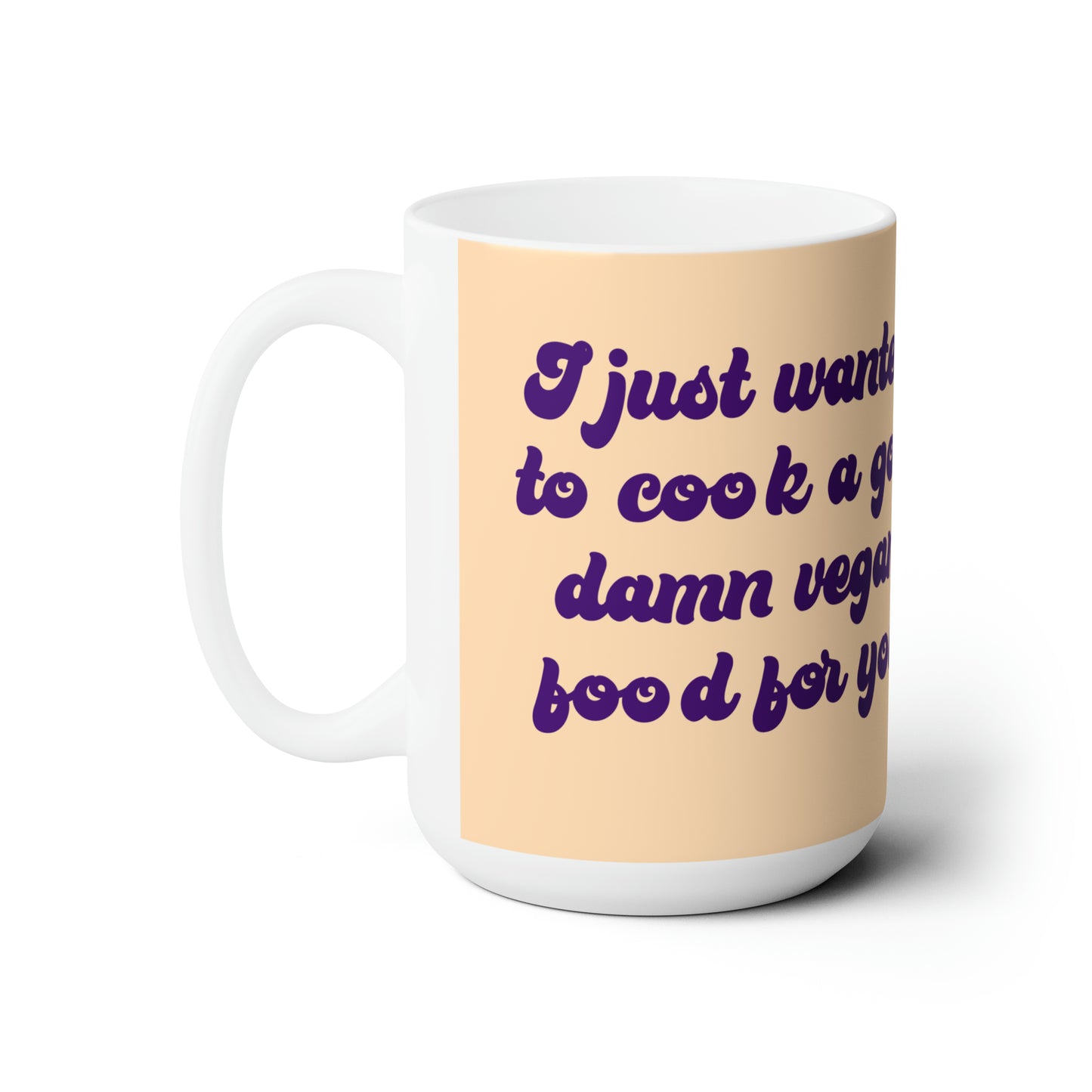 Jasmine God Damn Vegan Food 90 Day Fiance Ceramic Mug 15oz