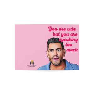 Sarper You Are Speaking Too Much Greeting Card