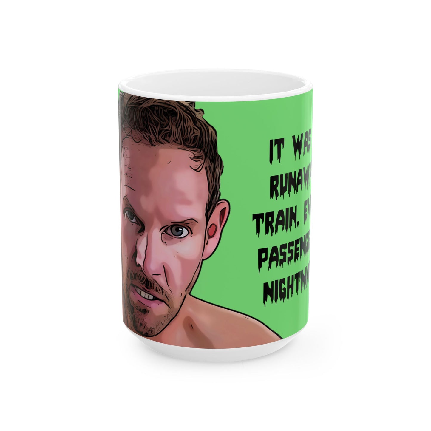 Runaway Train 90 Day Fiance Ceramic Mug, 15oz