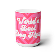 Load image into Gallery viewer, World&#39;s Best Dog Mom Ceramic Mug 15oz