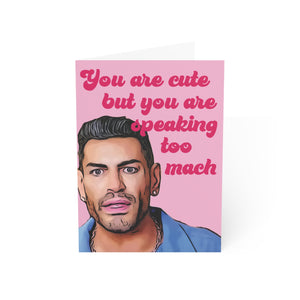 Sarper You Are Speaking Too Much Greeting Card