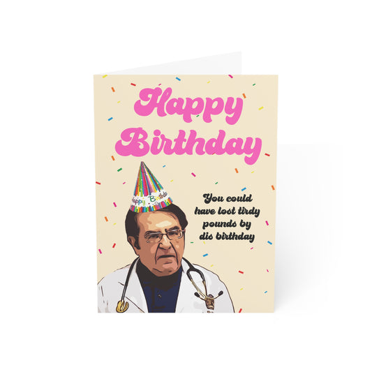 Dr. Now My 600 Pound Life Birthday Card Tirdy Pounds Greeting Card