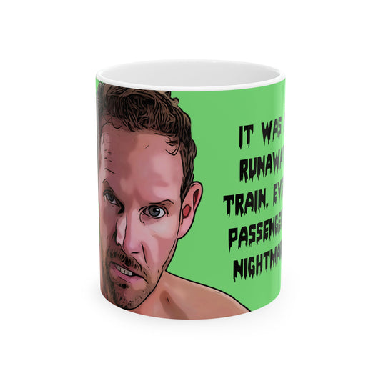 Runaway Train 90 Day Fiance Ceramic Mug, 11oz