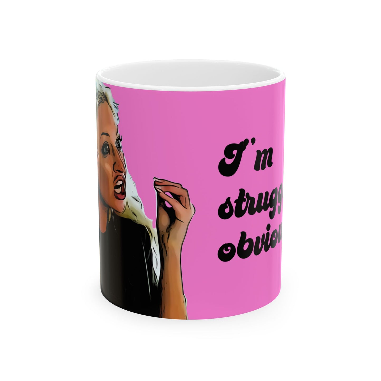 Natalie I'm Struggling Obviously Ceramic Mug, 11oz