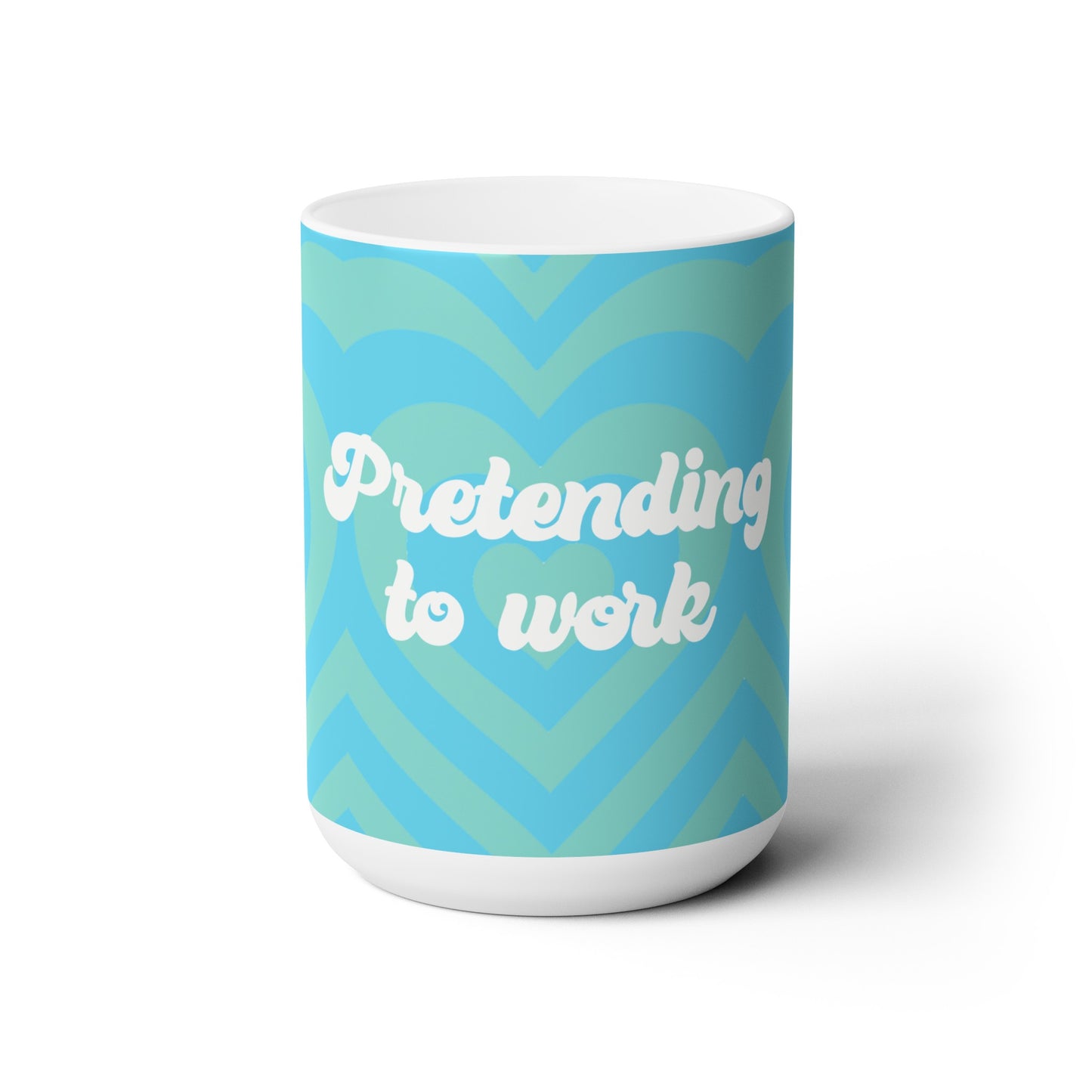 Pretending To Work Ceramic Mug 15oz