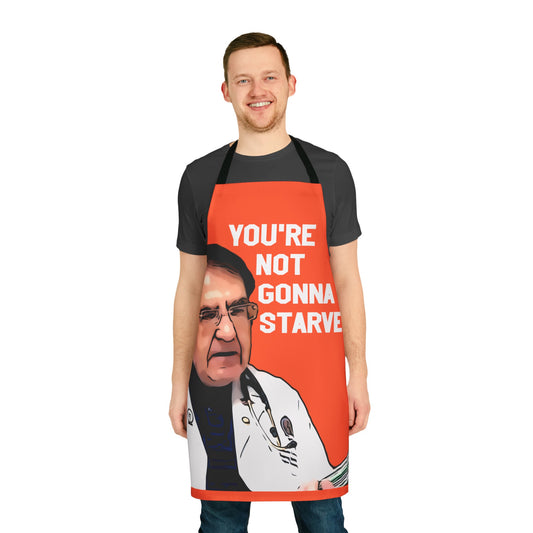 Dr. Now You're Not Gonna Starve Kitchen Apron