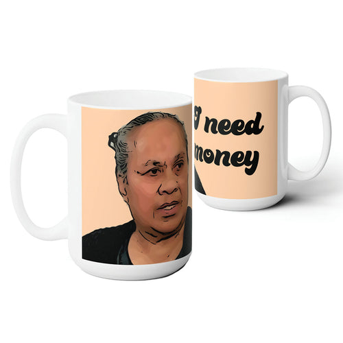 Asuelu's Mom I Need Money Ceramic Mug 15oz