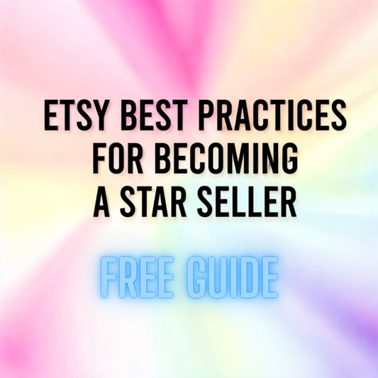 Etsy Best Practices For Becoming a Star Seller