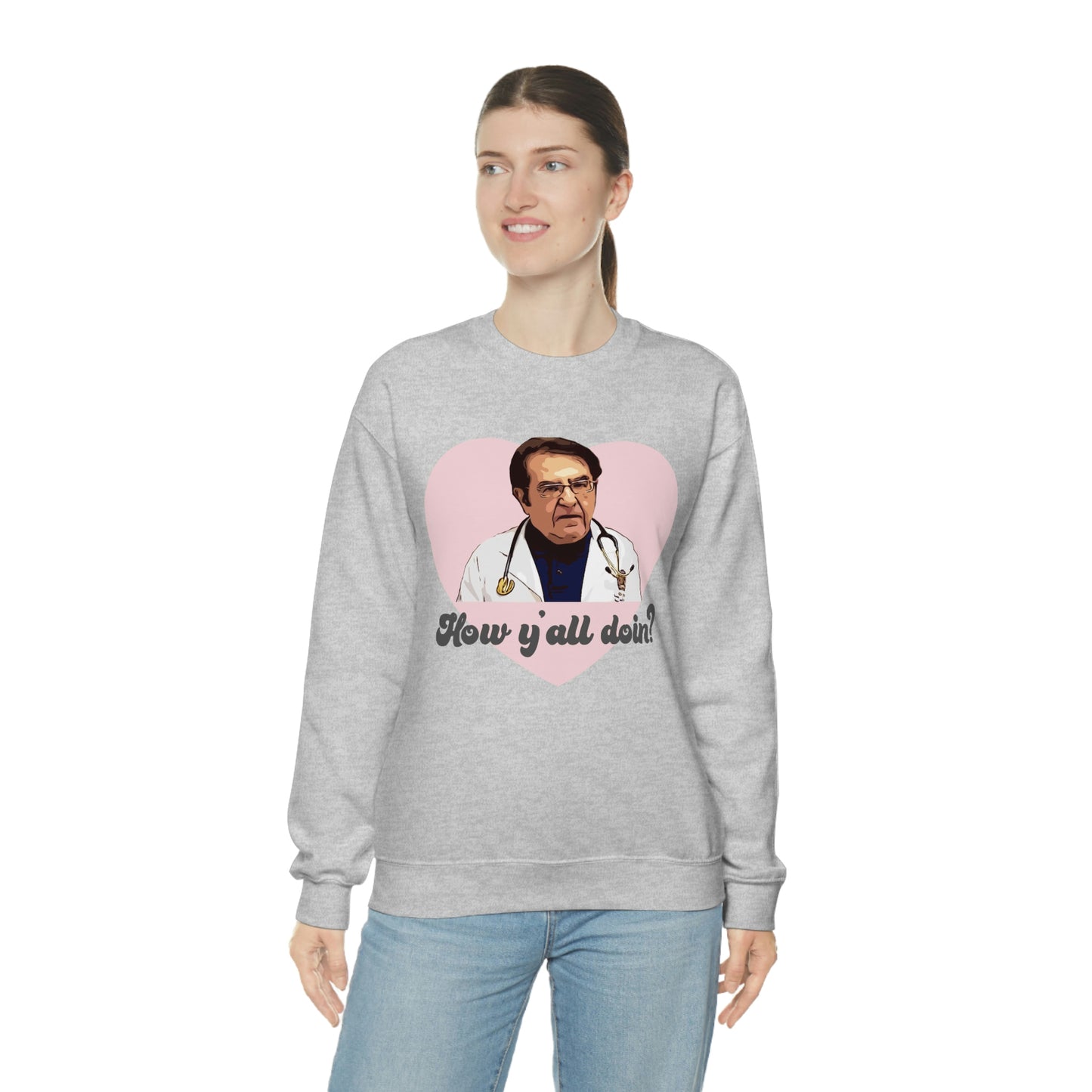 Dr. Now How Y'all Doin Unisex Heavy Blend™ Crewneck Sweatshirt