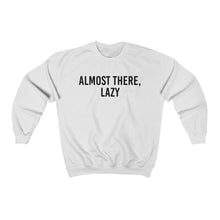 Load image into Gallery viewer, Almost There Lazy Unisex Heavy Blend™ Crewneck Sweatshirt