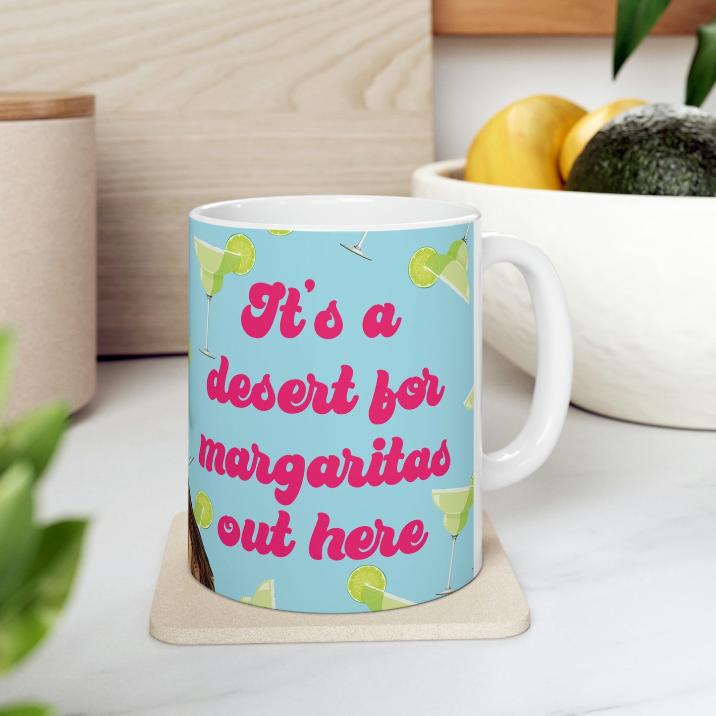 Debbie Desert For Margaritas 90 Day Fiance Ceramic Mug 11oz