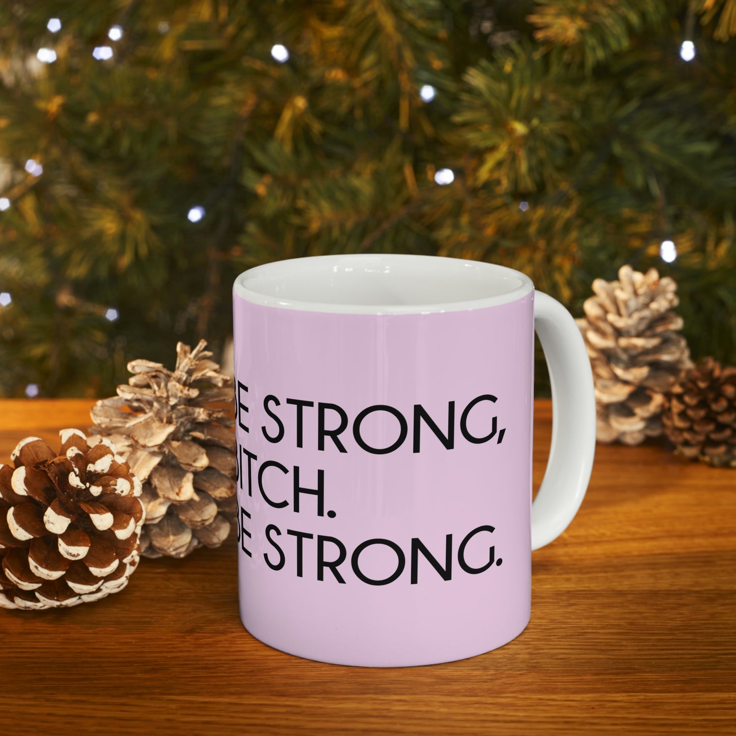 Darcey Be Strong B*tch Pink Ceramic Mug 11oz