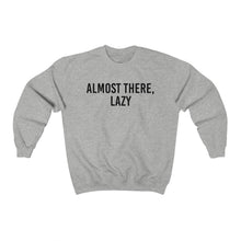 Load image into Gallery viewer, Almost There Lazy Unisex Heavy Blend™ Crewneck Sweatshirt