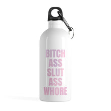 Load image into Gallery viewer, Bitch Ass Stainless Steel Water Bottle
