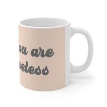 Load image into Gallery viewer, Mother Sumit You are Useless Mug 11oz