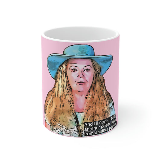 Debbie I'll Never Read Another Poem 90 Day Fiance Ceramic Mug 11oz