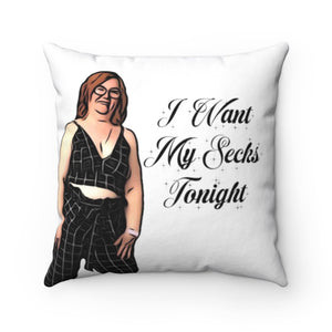 Danielle "I Want My Secks" Spun Polyester Square Pillow