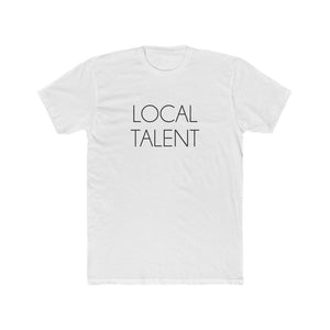 Local Talent Unisex Cotton Crew Tee