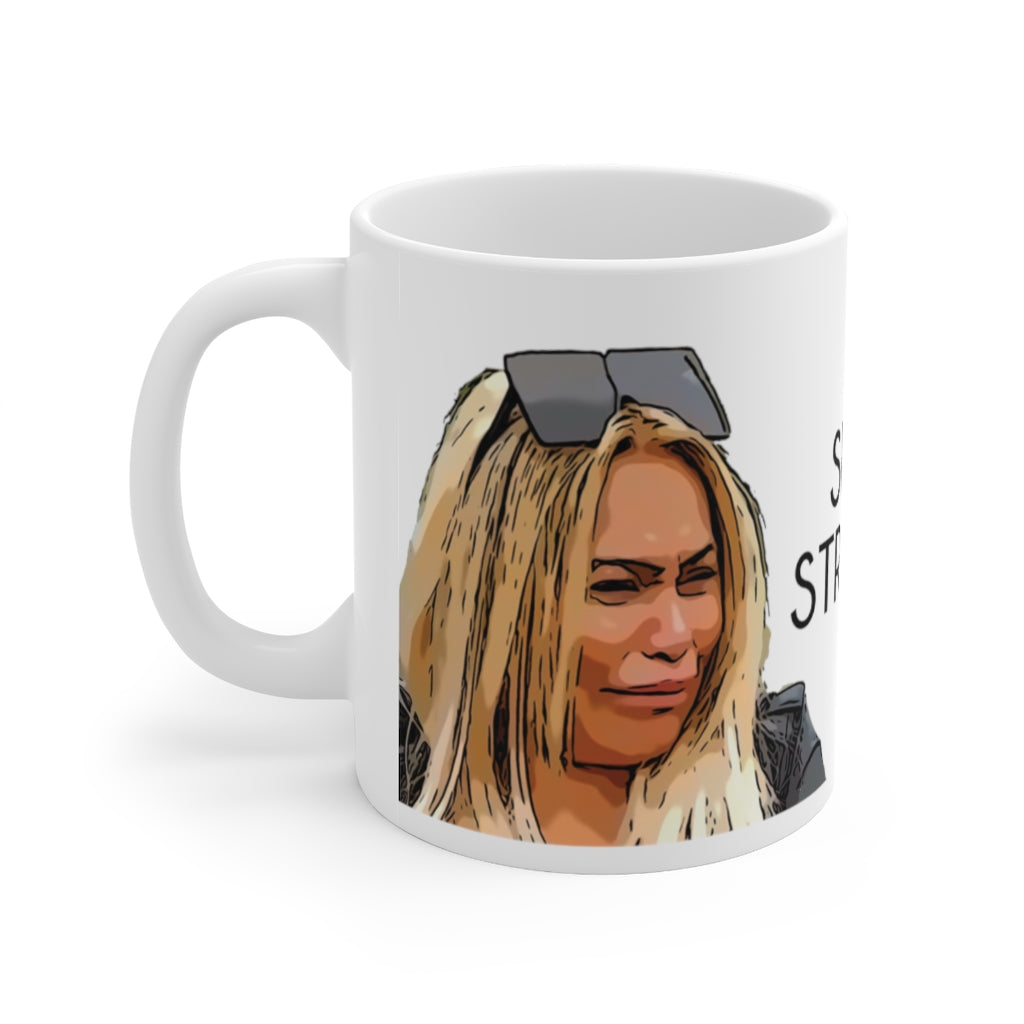 Darcey and Stacey Silva Strong 11oz Mug