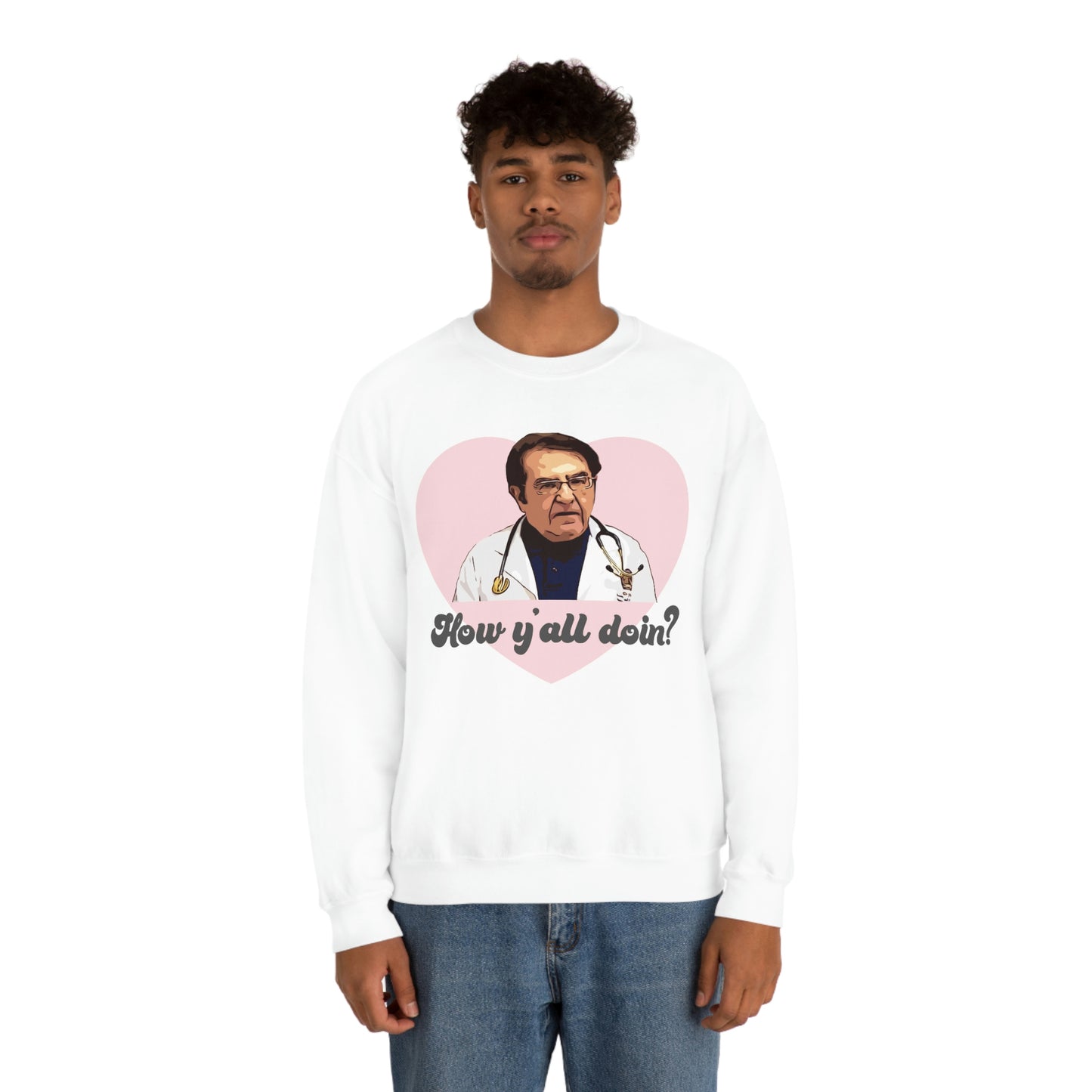 Dr. Now How Y'all Doin Unisex Heavy Blend™ Crewneck Sweatshirt