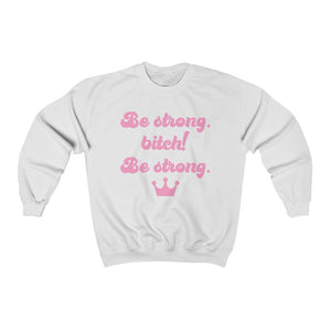 Be Strong Unisex Heavy Blend™ Crewneck Sweatshirt