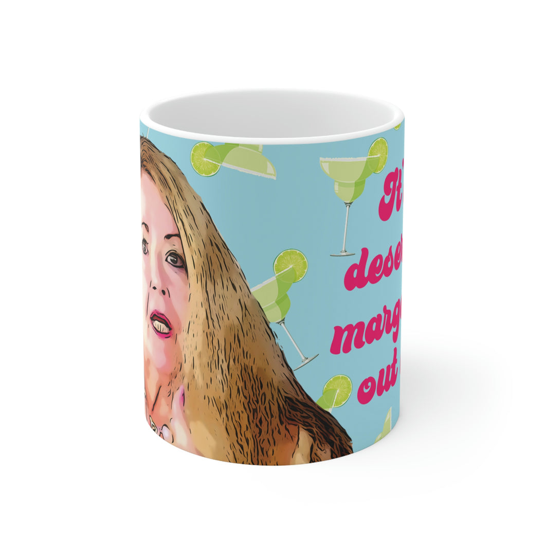 Debbie Desert For Margaritas 90 Day Fiance Ceramic Mug 11oz