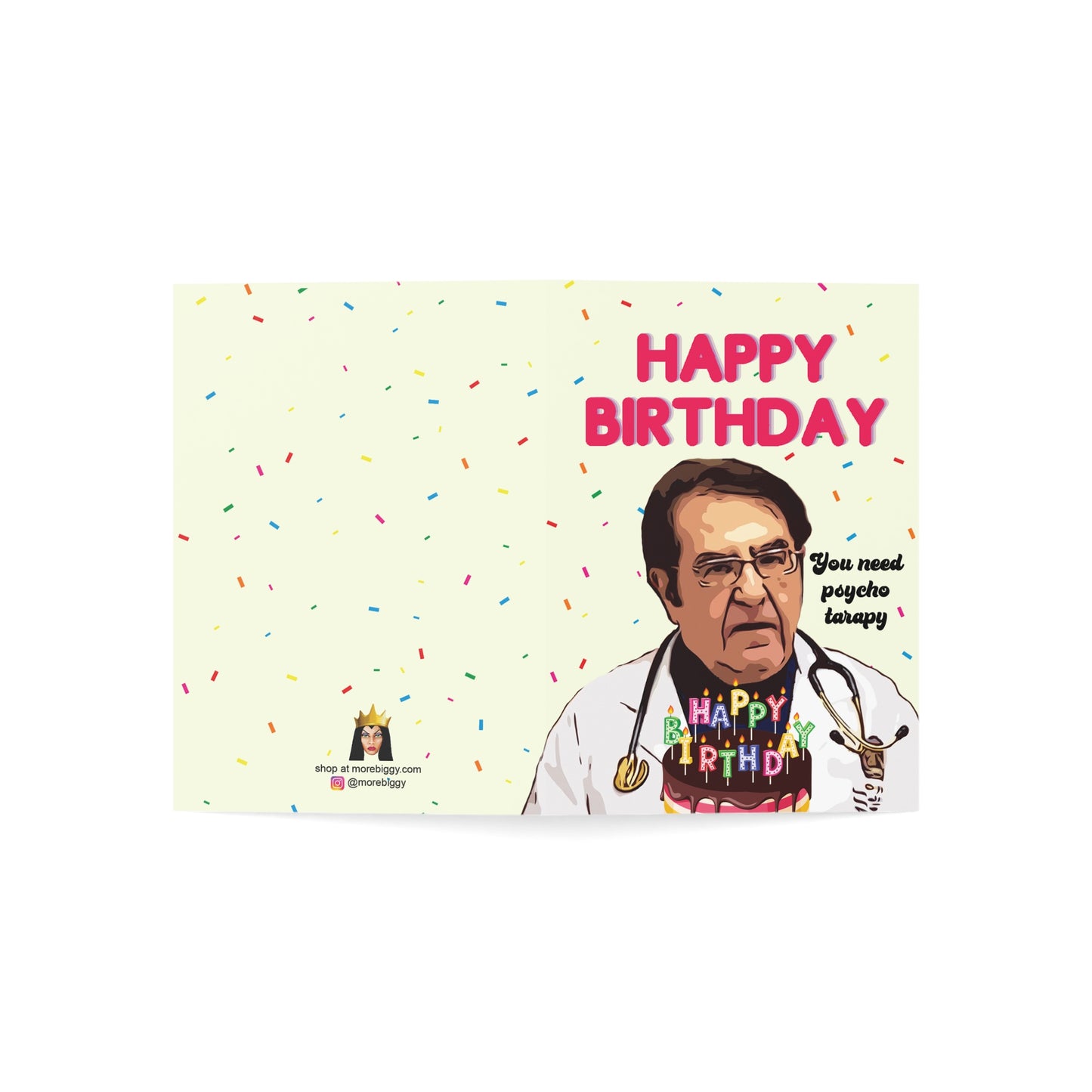 Dr. Now You Need Psycho Terapy Birthday Card