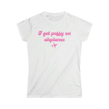 Load image into Gallery viewer, I Get Puffy On Airplanes Darcey &amp; Stacey Women&#39;s Softstyle Tee