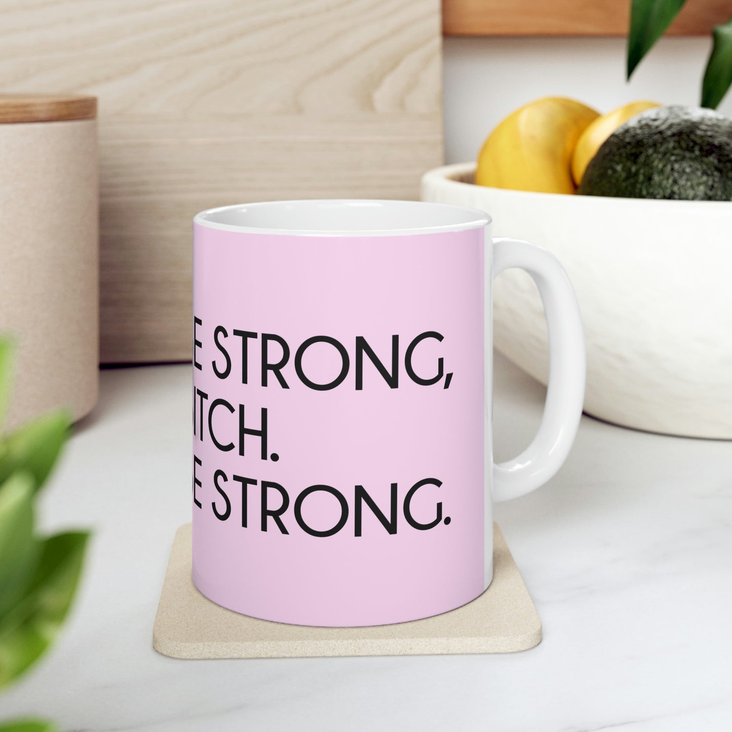 Darcey Be Strong B*tch Pink Ceramic Mug 11oz