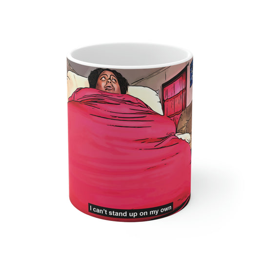 My 600lb Life I Can't Stand Up On My Own Kenae Ceramic Mug 11oz