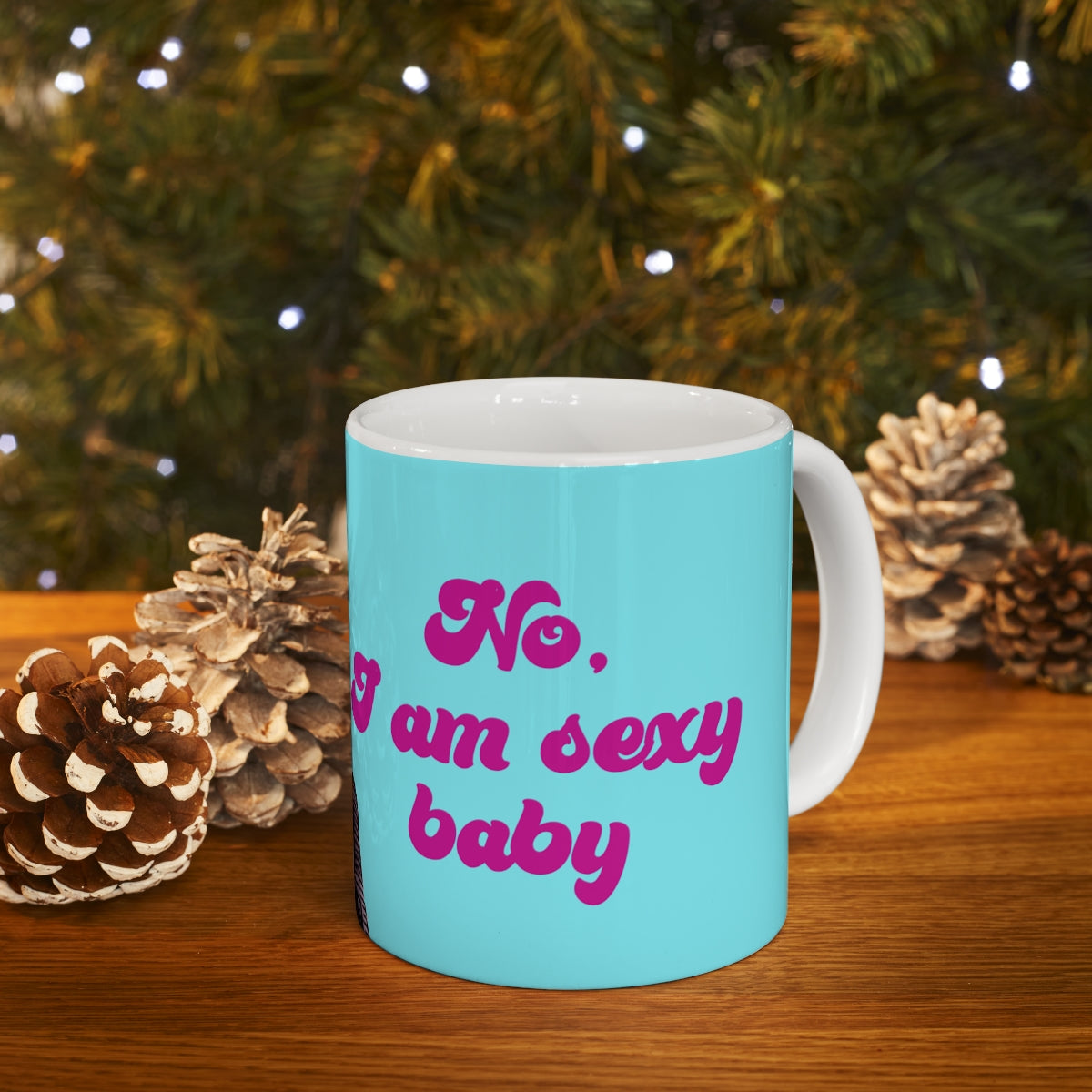 Hamza I am Sexy Baby 90 Day Fiance Ceramic Mug 11oz