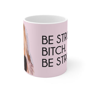 Darcey Be Strong Pink Mug 11oz