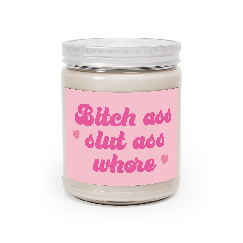 Bitch Ass Slut Ass Aromatherapy Candles, 9oz