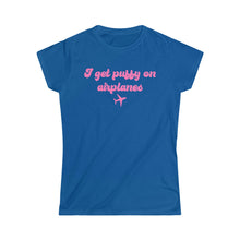 Load image into Gallery viewer, I Get Puffy On Airplanes Darcey &amp; Stacey Women&#39;s Softstyle Tee