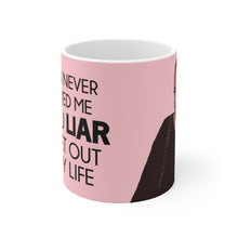 Load image into Gallery viewer, Darcey Get Out of My Life 11oz White Mug