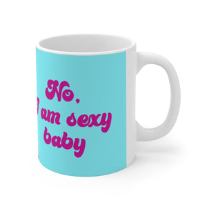 Hamza I am Sexy Baby 90 Day Fiance Ceramic Mug 11oz