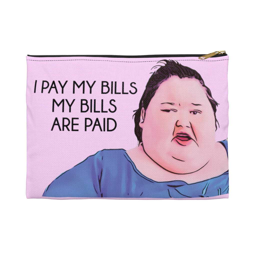 1000lb Sisters "I Pay My Bills" Makeup Bag